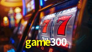 game300 - Aplicativo Móvel